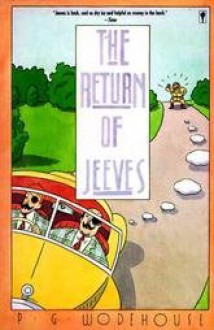 The Return of Jeeves: A Jeeves and Bertie Novel - P.G. Wodehouse