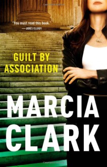 Guilt by Association - Marcia Clark