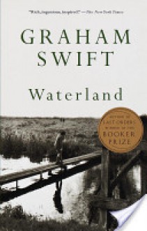 Waterland - Graham Swift