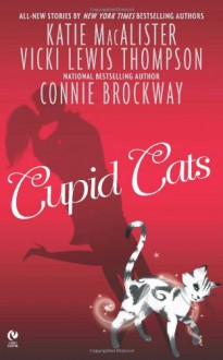 Cupid Cats (Dark Ones #7.5 - Katie MacAlister, Vicki Lewis Thompson, Connie Brockway