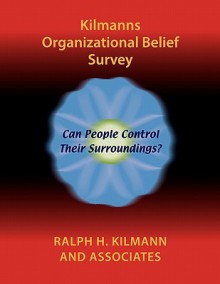 Kilmanns Organizational Belief Survey - Ralph H. Kilmann