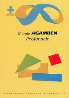 Profanacje - Mateusz Kwaterko, Giorgio Agamben