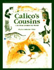 Calico's Cousins: Cats from Around the World - Phyllis Tildes