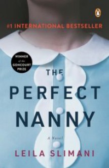 The Perfect Nanny: A Novel - Leila Slimani