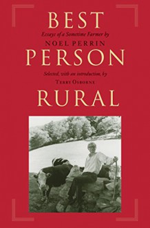 Best Person Rural - Noel Perrin