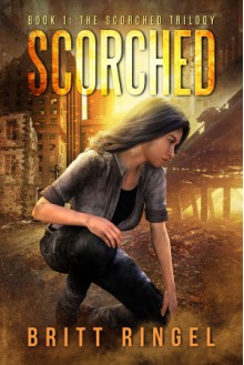 Scorched - Britt Ringel