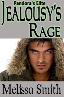 Jealousy's Rage - Melissa A. Smith