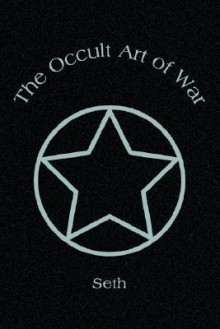 The Occult Art of War - Seth (Spirit)