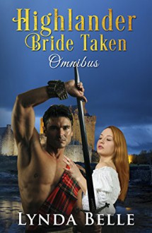 Highlander Bride Taken: Omnibus - Lynda Belle