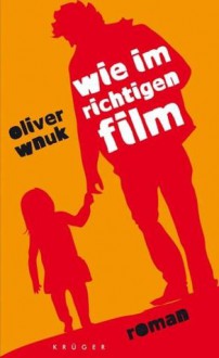 Wie im richtigen Film - Oliver Wnuk