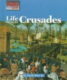 Life During The Crusades (Way People Live) - Earle Rice