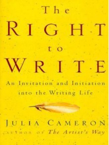 The Right to Write - Julia Cameron