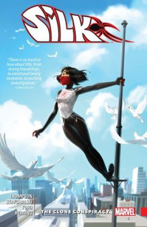 Silk Vol. 3: Clone Conspiracy - Robbie Thompson