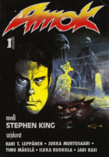 Amok, #1 - Kari Nenonen, Timo Mäkelä, Kari Leppänen, Jukka Murtosaari, Jari Rasi, Stephen King