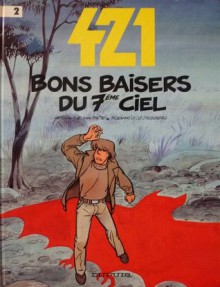 Bons baisers du 7ème ciel (421, tome 2) - Eric Maltaite, Stephen Desberg