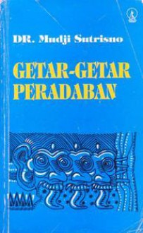 Getar-getar Peradaban - Mudji Sutrisno