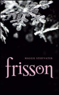 Frisson (Les loups de Mercy Falls, #1) - Maggie Stiefvater