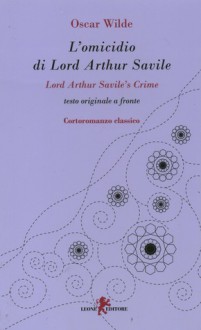 L'omicidio di Lord Arthur Savile - Lord Arthur Savile's Crime - Oscar Wilde, Tommaso Guaita