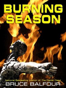 Burning Season - Bruce Balfour