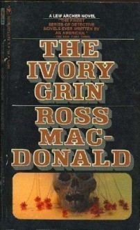 The Ivory Grin - Ross Macdonald