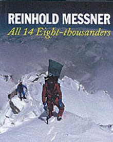 All 14 Eight Thousanders - Reinhold Messner