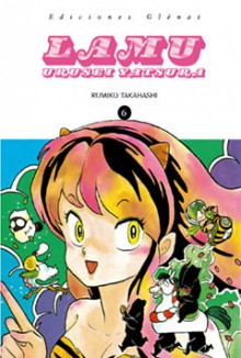 Lamu: Urusei Yatsura, 6 - Rumiko Takahashi