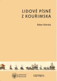 Lidové písně z Kouřimska - Adam Votruba