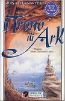 Il trono di Ark - Jonathan Wylie