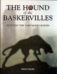 The Dartmoor Of The Hound Of The Baskervilles: A Practical Guide To The Sherlock Holmes Locations - Philip Weller