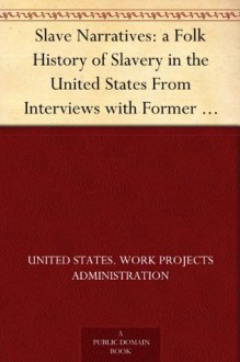 Slave Narratives: a Folk History of Slavery in the United States From Interviews with Former Slaves South Carolina Narratives, Part 4 - United States. Work Projects Administration