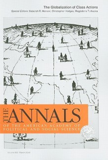 The Globalization of Class Actions (The ANNALS of the American Academy of Political and Social Science Series) - Deborah Hensler, Christopher Hodges, Magdalena Tulibacka