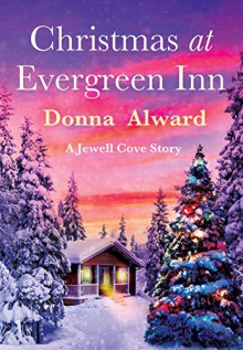 Christmas at Evergreen Inn (A Jewell Cove Novel) - Donna Alward