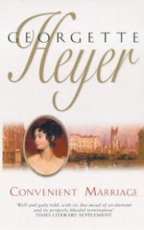 The Convenient Marriage - Georgette Heyer