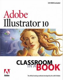 Adobe Illustrator 10 Classroom in a Book - Adobe Creative Team