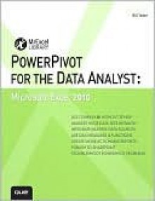 Powerpivot for the Data Analyst: Microsoft Excel 2010 - Bill Jelen