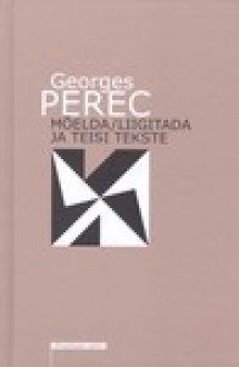 Mõelda/liigitada ja teisi tekste - Georges Perec, Anti Saar, Merike Tammet, Marek Tamm