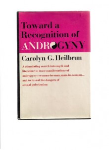 Toward a Recognition of Androgyny - Carolyn G. Heilbrun