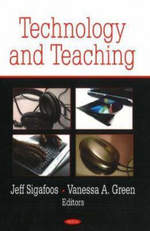 Technology and Teaching - Jeff Sigafoos