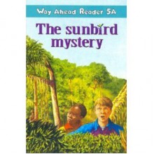 The Sunbird Mystery - Janet Olearski