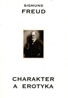 Charakter a erotyka t.2 - Sigmund Freud