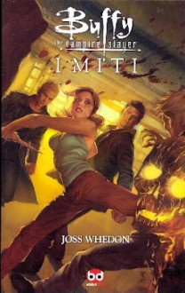 Buffy the Vampire Slayer - I miti - Joss Whedon