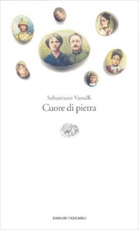 Cuore di pietra - Sebastiano Vassalli