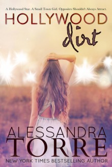 Hollywood Dirt: Movie Edition - Alessandra Torre