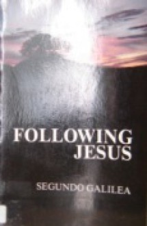 Following Jesus - Segundo Galilea