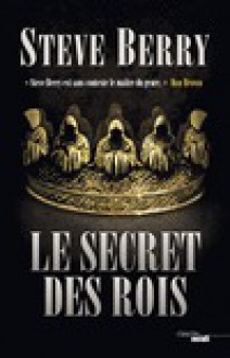 Le Secret des rois - Steve Berry