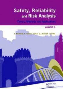 Safety, Reliability and Risk Analysis: Theory, Methods and Applications (4 Volumes + CD-ROM) - Martorell Sebastian, Carlos Guedes Soares, Julie Barnett