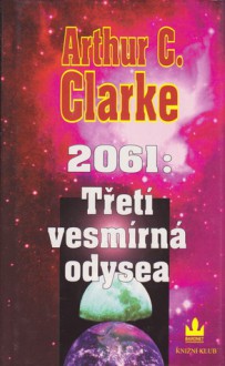 2061: Třetí vesmírná odysea - Arthur C. Clarke