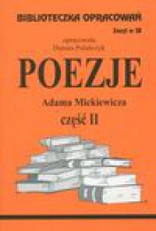 Biblioteczka Opracowań Poezje Adama Mickiewicza cz. II - Danuta Polańczyk