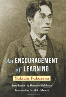 An Encouragement of Learning - Yukichi Fukuzawa, Shunsaku Nishikawa, David A. Dilworth