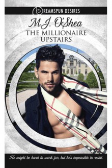 The Millionaire Upstairs - M.J. O'Shea